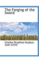 The Forging of the Sword