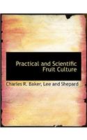 Practical and Scientific Fruit Culture