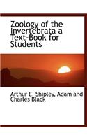 Zoology of the Invertebrata a Text-Book for Students