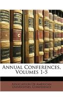 Annual Conferences, Volumes 1-5