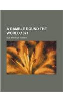 A Ramble Round the World,1871
