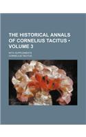 The Historical Annals of Cornelius Tacitus (Volume 3); With Supplements