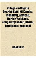 Villages in Nilgiris District: Ketti, Kil Kundha, Manihatty, Aravenu, Burliar, Yedakadu, Athigaratty, Koderi, Ithalar, Bandishola, Yedapalli(English)