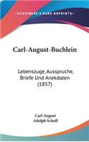 Carl-August-Buchlein: Lebenszuge, Ausspruche, Briefe Und Anekdoten (1857)