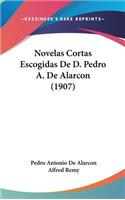 Novelas Cortas Escogidas de D. Pedro A. de Alarcon (1907)