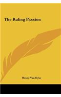 The Ruling Passion the Ruling Passion