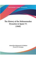 History of the Mohammedan Dynasties in Spain V1 (1840)