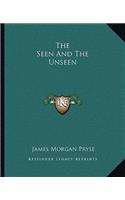 The Seen And The Unseen