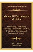 Manual Of Psychological Medicine
