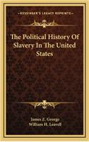 The Political History Of Slavery In The United States