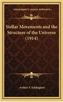Stellar Movements and the Structure of the Universe (1914)