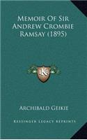 Memoir of Sir Andrew Crombie Ramsay (1895)