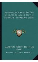 An Introduction To The Sources Relating To The Germanic Invasions (1909): (English)