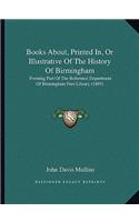 Books About, Printed In, Or Illustrative Of The History Of Birmingham