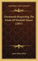 Documents Respecting The Estate Of Horfield Manor (1851)