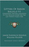 Letters Of Baron Bielfeld V1: Containing Original Anecdotes Of The Prussian Court For The Last Twenty Years (1768)