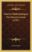 Oeuvres Mathematiques Du Citoyen Carnot (1797)