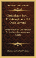 Christologie, Part 1, Christologie Van Het Oude Vervond