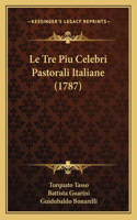 Le Tre Piu Celebri Pastorali Italiane (1787)