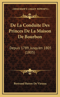 de La Conduite Des Princes de La Maison de Bourbon