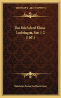 Das Reichsland Elsass-Lothringen, Part 1-2 (1901)