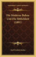 Die Moderne Buhne Und Die Sittlichkeit (1891)