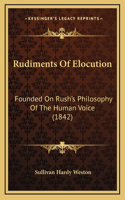 Rudiments Of Elocution