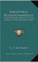 Bibliotheca Buckinghamiensis