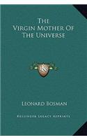 The Virgin Mother Of The Universe