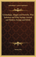 Gnomologia, Adagies and Proverbs, Wise Sentences and Witty Sayings, Ancient and Modern, Foreign and British