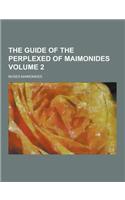 The Guide of the Perplexed of Maimonides Volume 2
