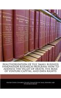 Reauthorization of the Small Business Innovation Research Program: How to Address the Valley of Death, the Role of Venture Capital, and Data Rights