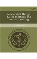 Accelerated Runge-Kutta Methods and Non-Slip Rolling