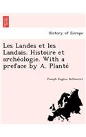 Les Landes et les Landais. Histoire et archéologie. With a preface by A. Planté