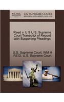 Reed V. U S U.S. Supreme Court Transcript of Record with Supporting Pleadings