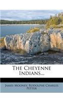 The Cheyenne Indians...