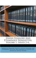 Jewish Folklore and Ethnology Newsletter, Volume 1, Issues 2-4...