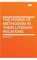 The Hymns of Methodism in Their Literary Relations