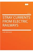 Stray Currents from Electric Railways