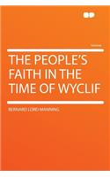 The People's Faith in the Time of Wyclif