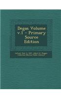 Degas Volume v.1 - Primary Source Edition