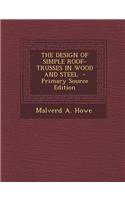 The Design of Simple Roof-Trusses in Wood and Steel