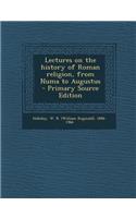 Lectures on the History of Roman Religion, from Numa to Augustus