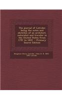The Journal of Latrobe; Being the Notes and Sketches of an Architect, Naturalist and Traveler in the United States from 1797 to 1820
