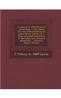 A Manual of Determinative Mineralogy, with Tables for the Determination of Minerals by Means of: I. Their Physical Characters. II. Blowpipe and Chemical Properties - Primary Source Edition