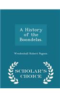 A History of the Boondelas. - Scholar's Choice Edition