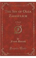 The Sin of Olga Zassoulich, Vol. 1 of 3