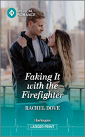 Faking It with the Firefighter