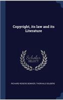 Copyright, its law and its Literature