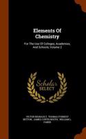 Elements of Chemistry: For the Use of Colleges, Academies, and Schools, Volume 2
